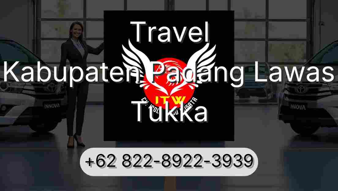 Travel Kabupaten Padang Lawas Tukka