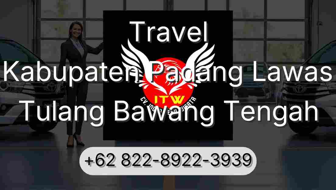 Travel Kabupaten Padang Lawas Tulang Bawang Tengah
