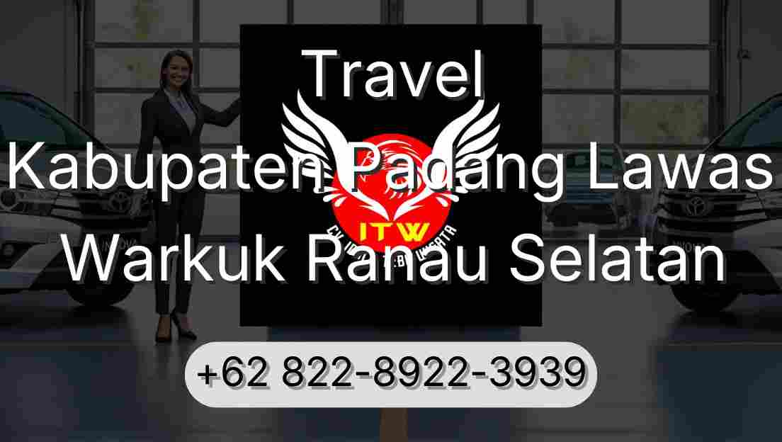 Travel Kabupaten Padang Lawas Warkuk Ranau Selatan