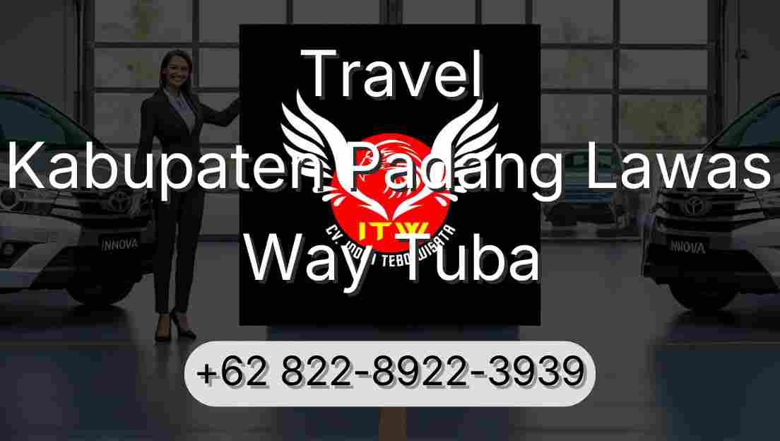 Travel Kabupaten Padang Lawas Way Tuba