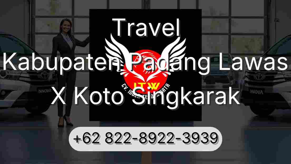Travel Kabupaten Padang Lawas X Koto Singkarak