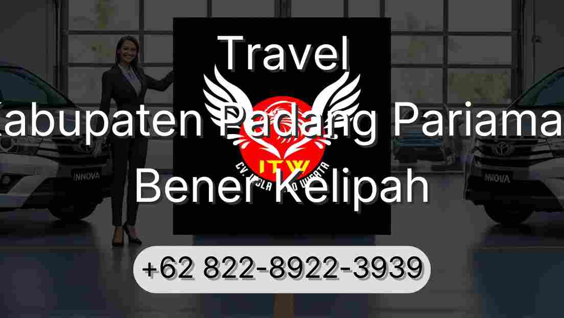 Travel Kabupaten Padang Pariaman Bener Kelipah