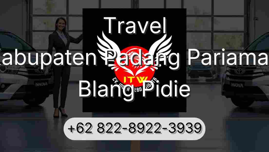 Travel Kabupaten Padang Pariaman Blang Pidie