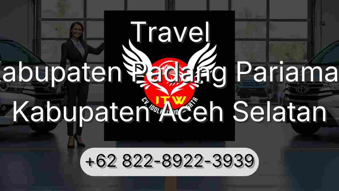 Travel Kabupaten Padang Pariaman Kabupaten Aceh Selatan