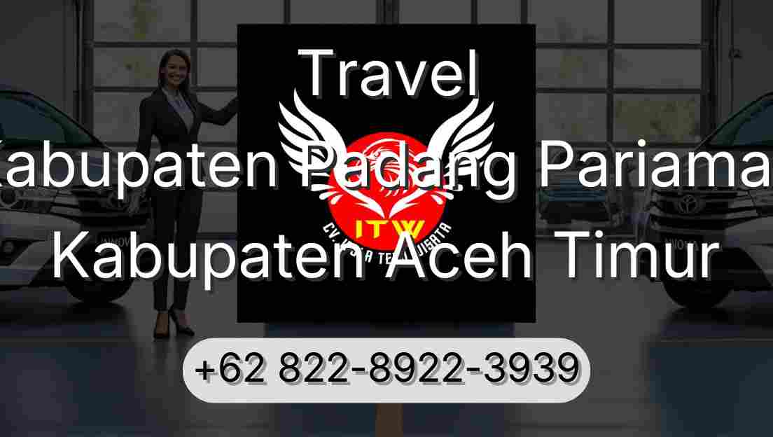 Travel Kabupaten Padang Pariaman Kabupaten Aceh Timur
