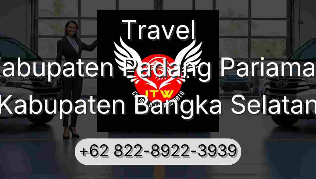 Travel Kabupaten Padang Pariaman Kabupaten Bangka Selatan