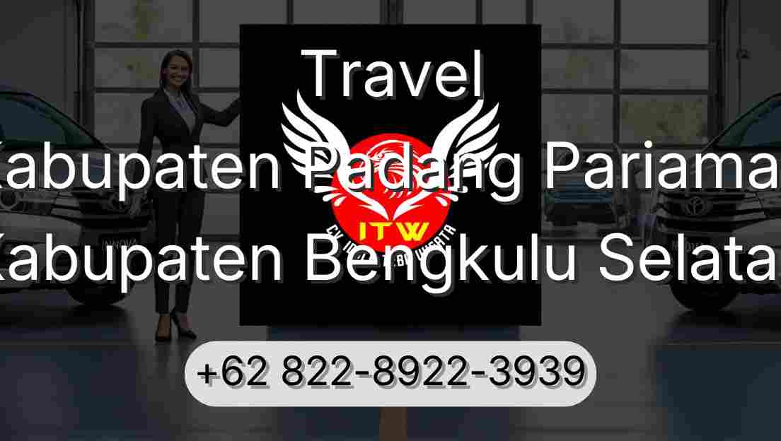 Travel Kabupaten Padang Pariaman Kabupaten Bengkulu Selatan