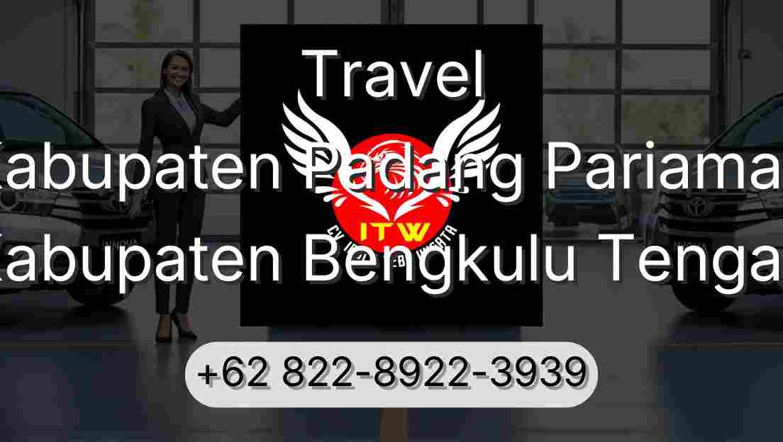 Travel Kabupaten Padang Pariaman Kabupaten Bengkulu Tengah