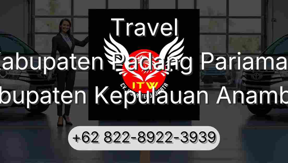 Travel Kabupaten Padang Pariaman Kabupaten Kepulauan Anambas
