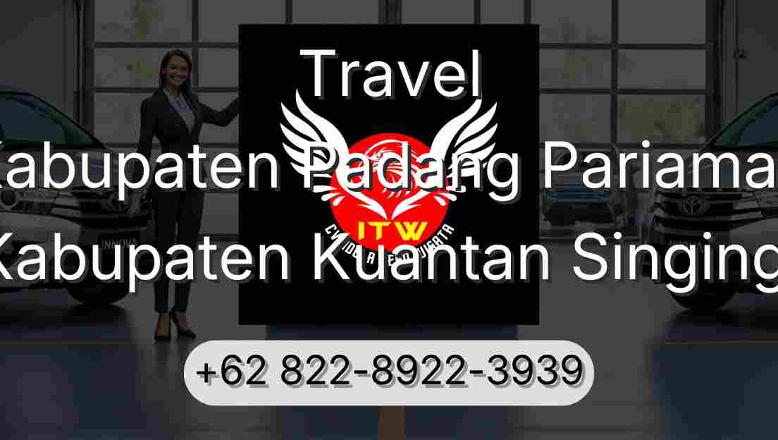 Travel Kabupaten Padang Pariaman Kabupaten Kuantan Singingi