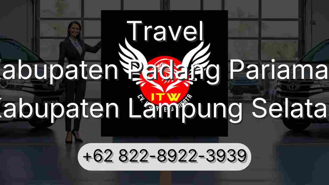Travel Kabupaten Padang Pariaman Kabupaten Lampung Selatan