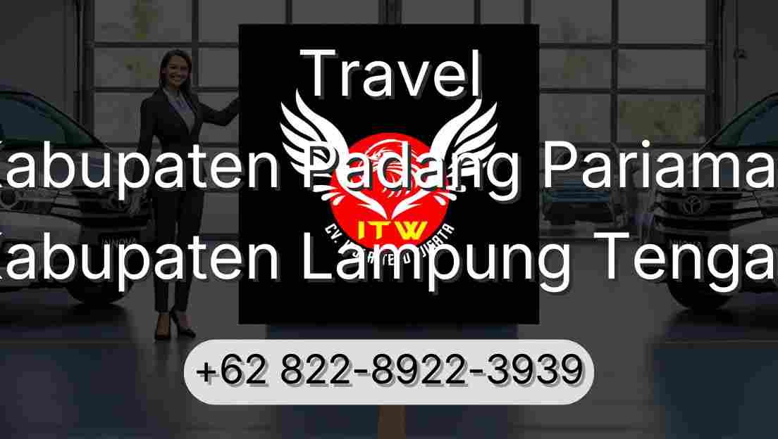 Travel Kabupaten Padang Pariaman Kabupaten Lampung Tengah
