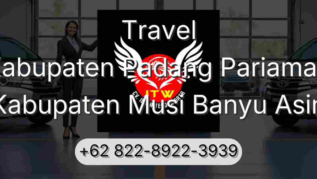 Travel Kabupaten Padang Pariaman Kabupaten Musi Banyu Asin