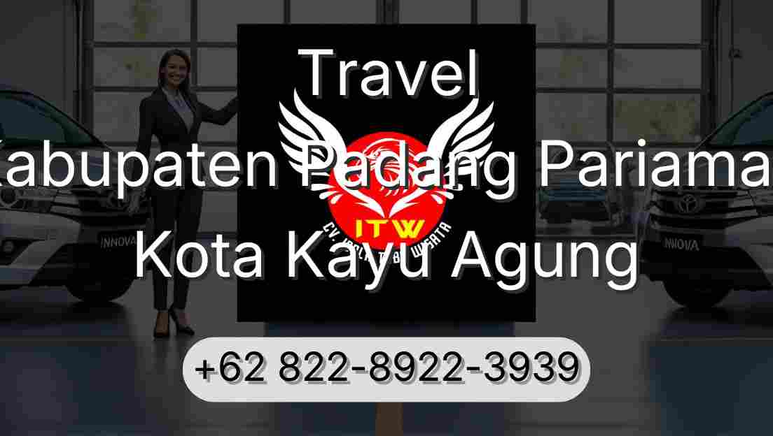 Travel Kabupaten Padang Pariaman Kota Kayu Agung