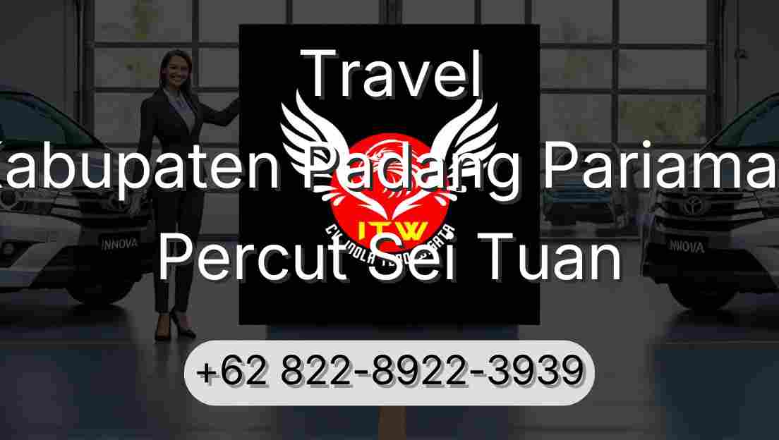 Travel Kabupaten Padang Pariaman Percut Sei Tuan