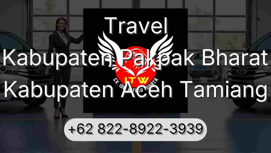 Travel Kabupaten Pakpak Bharat Kabupaten Aceh Tamiang