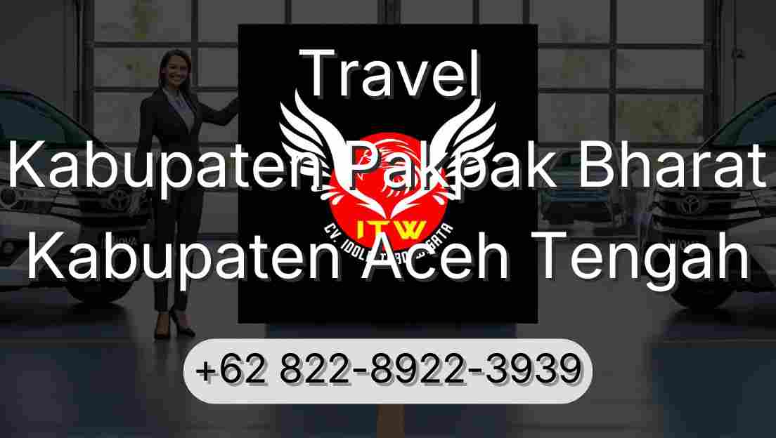 Travel Kabupaten Pakpak Bharat Kabupaten Aceh Tengah