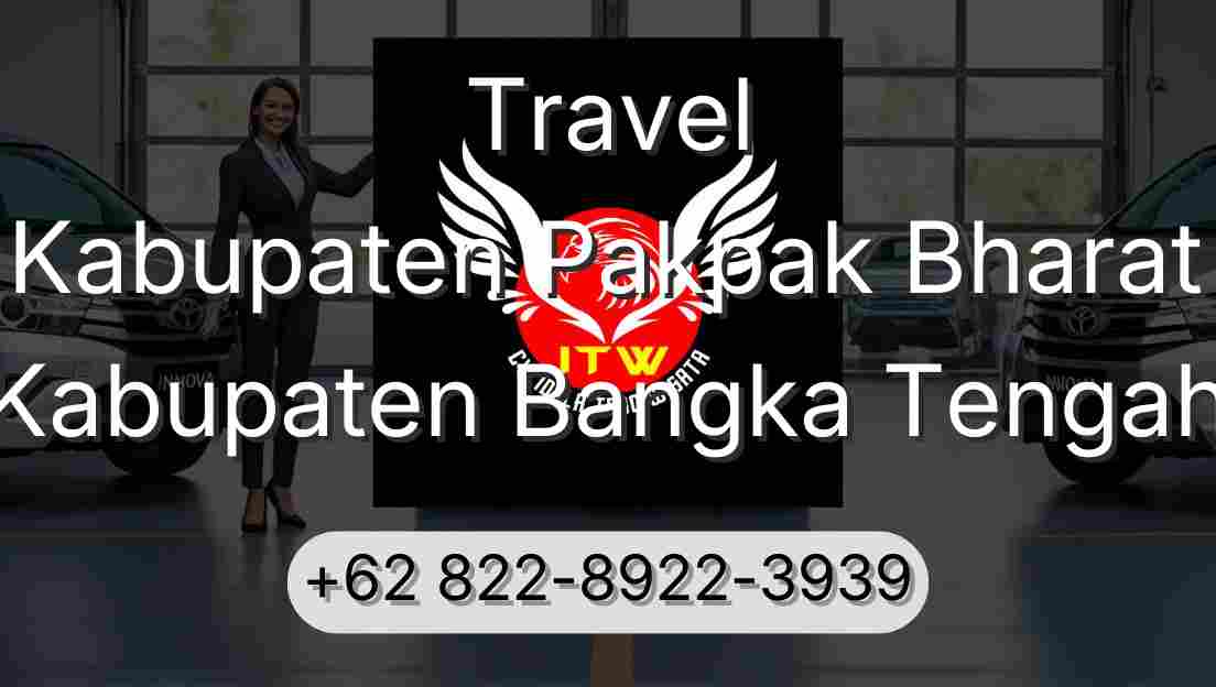 Travel Kabupaten Pakpak Bharat Kabupaten Bangka Tengah