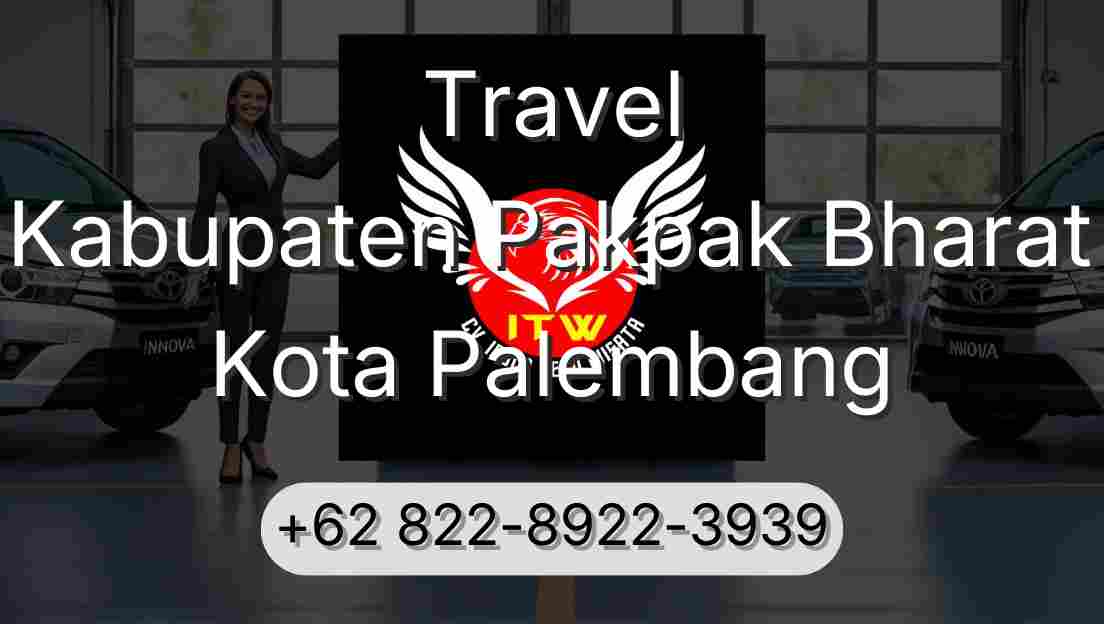 Travel Kabupaten Pakpak Bharat Kota Palembang