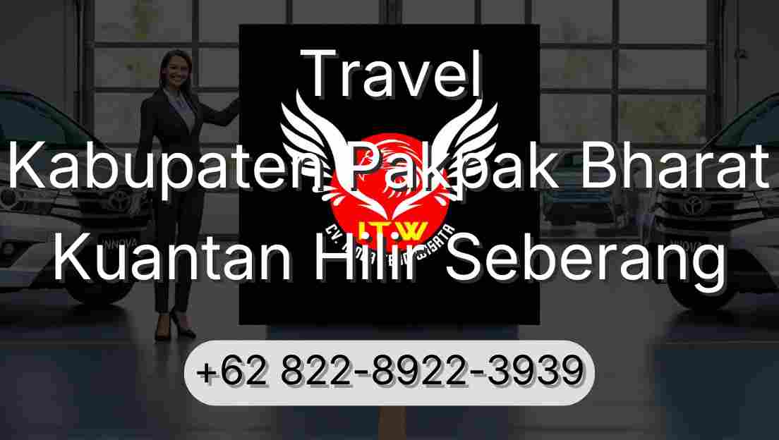 Travel Kabupaten Pakpak Bharat Kuantan Hilir Seberang