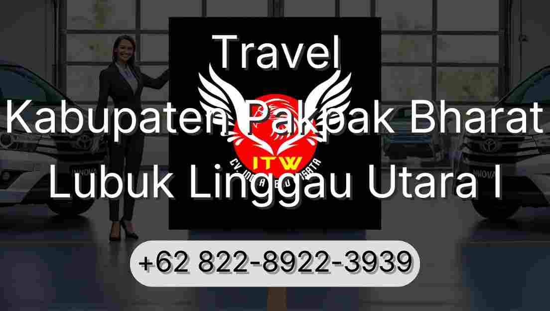 Travel Kabupaten Pakpak Bharat Lubuk Linggau Utara I
