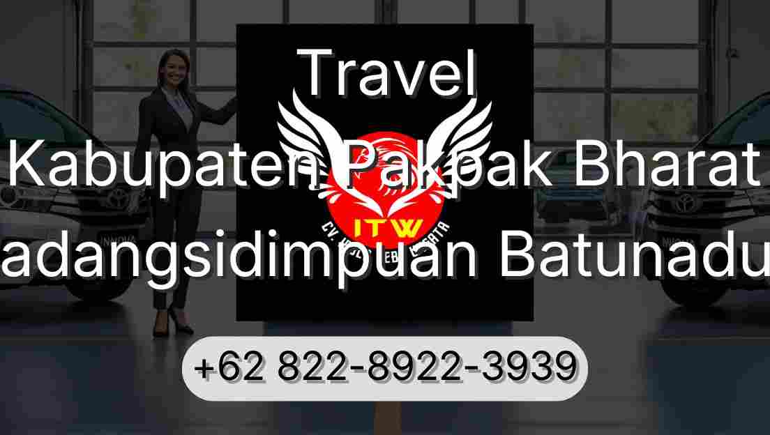 Travel Kabupaten Pakpak Bharat Padangsidimpuan Batunadua