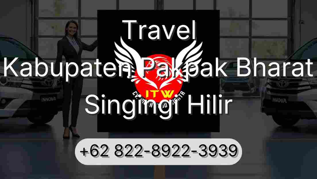Travel Kabupaten Pakpak Bharat Singingi Hilir
