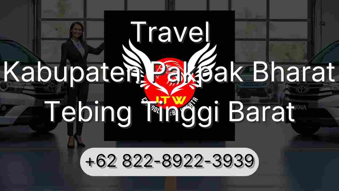 Travel Kabupaten Pakpak Bharat Tebing Tinggi Barat