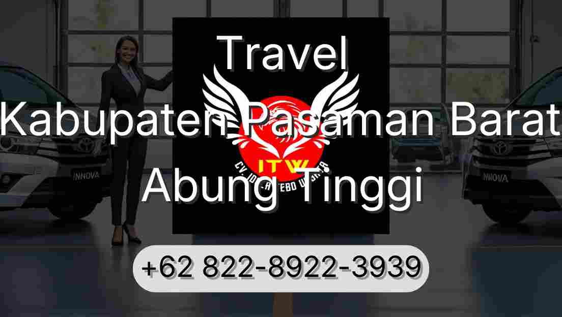 Travel Kabupaten Pasaman Barat Abung Tinggi