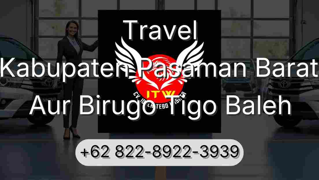 Travel Kabupaten Pasaman Barat Aur Birugo Tigo Baleh