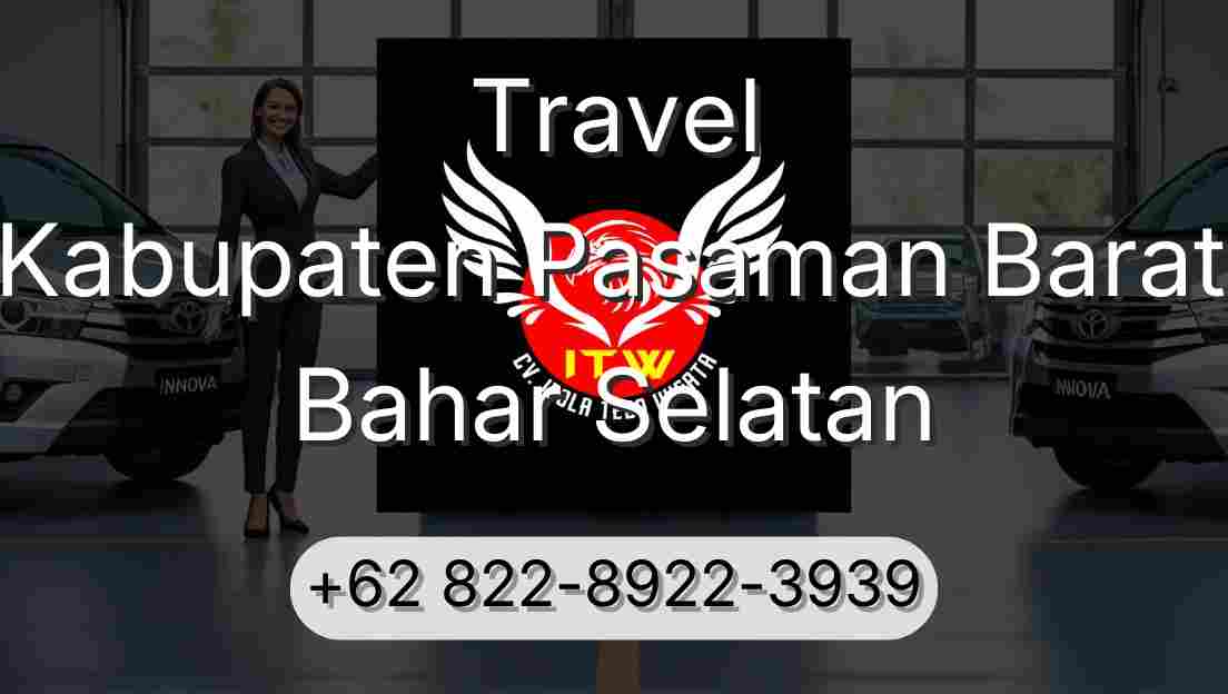 Travel Kabupaten Pasaman Barat Bahar Selatan