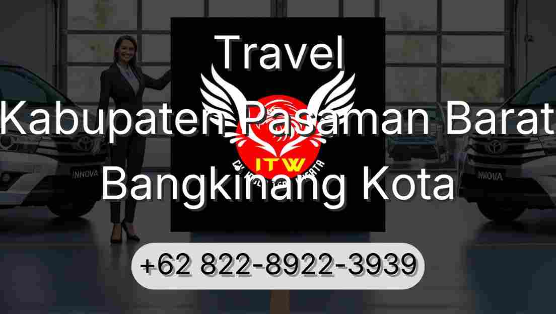 Travel Kabupaten Pasaman Barat Bangkinang Kota
