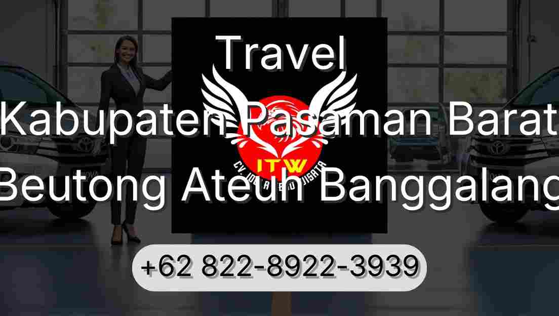Travel Kabupaten Pasaman Barat Beutong Ateuh Banggalang