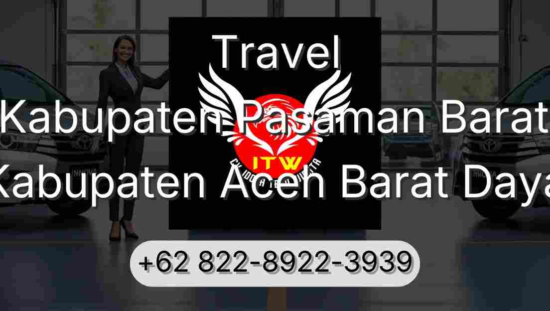 Travel Kabupaten Pasaman Barat Kabupaten Aceh Barat Daya