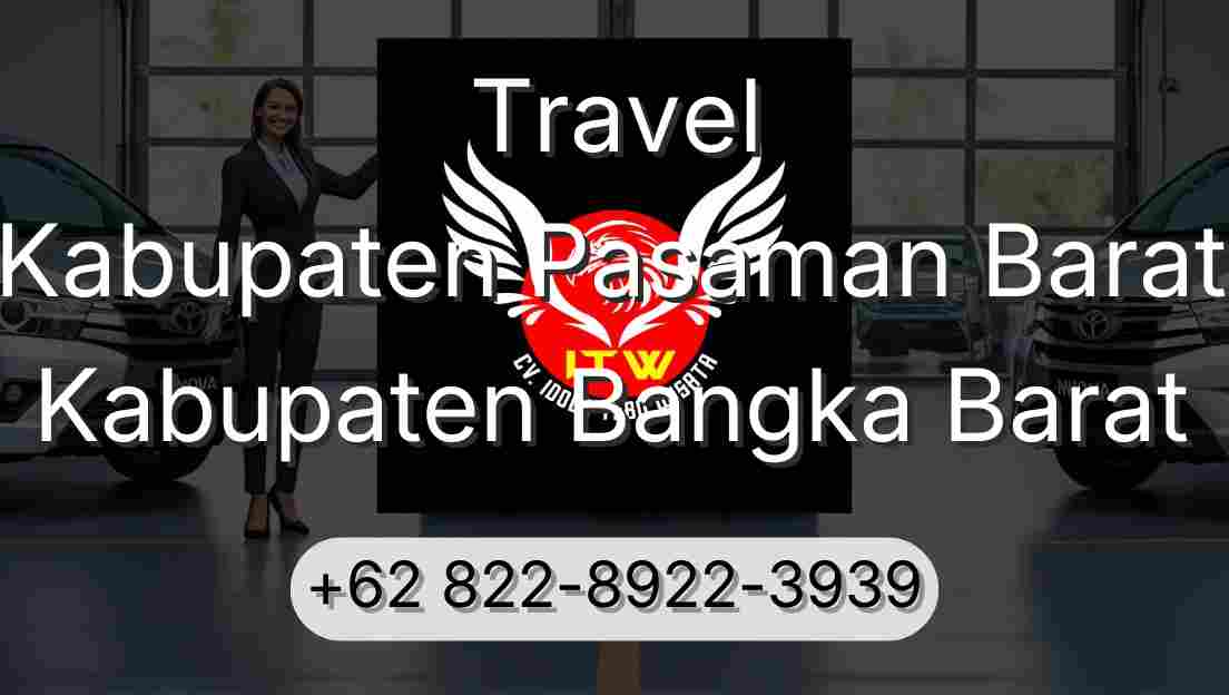 Travel Kabupaten Pasaman Barat Kabupaten Bangka Barat
