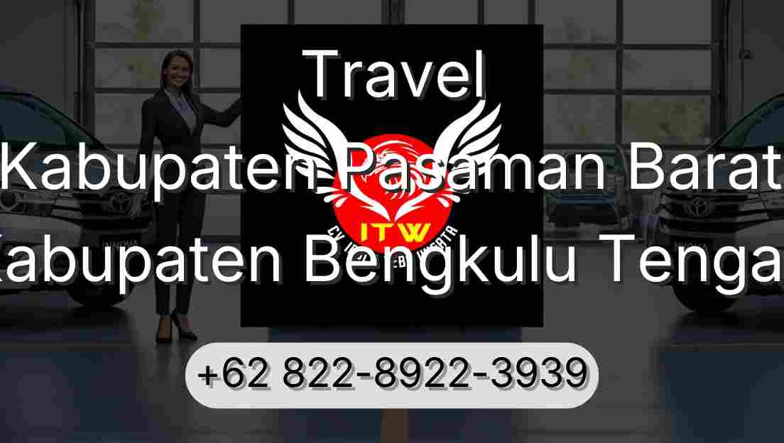 Travel Kabupaten Pasaman Barat Kabupaten Bengkulu Tengah