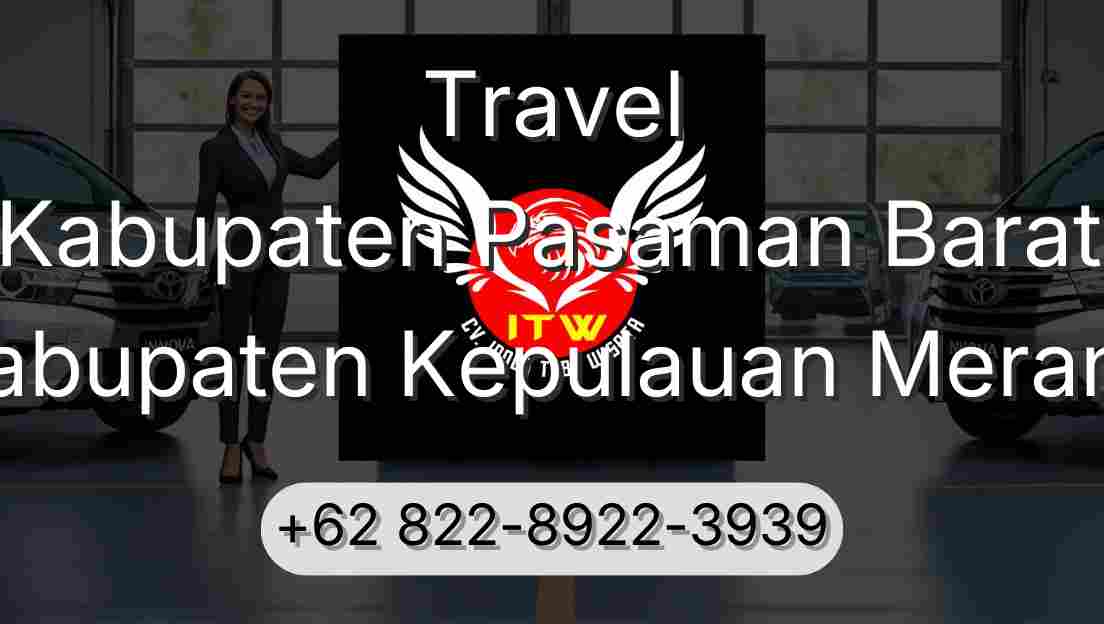 Travel Kabupaten Pasaman Barat Kabupaten Kepulauan Meranti