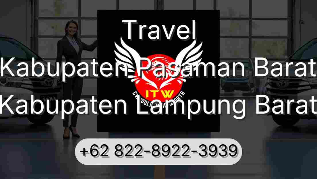 Travel Kabupaten Pasaman Barat Kabupaten Lampung Barat