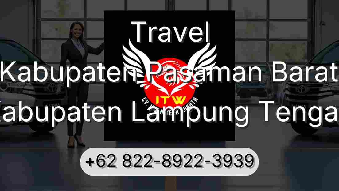 Travel Kabupaten Pasaman Barat Kabupaten Lampung Tengah
