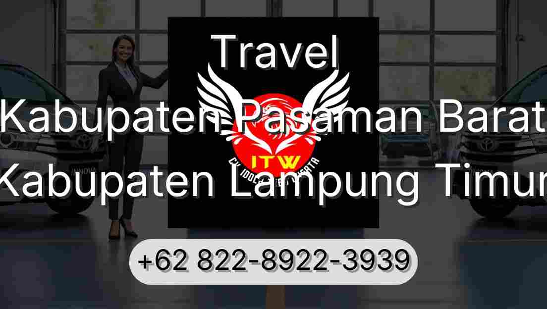 Travel Kabupaten Pasaman Barat Kabupaten Lampung Timur