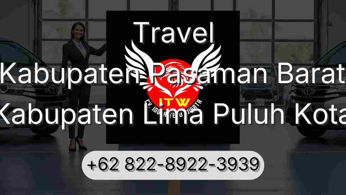 Travel Kabupaten Pasaman Barat Kabupaten Lima Puluh Kota