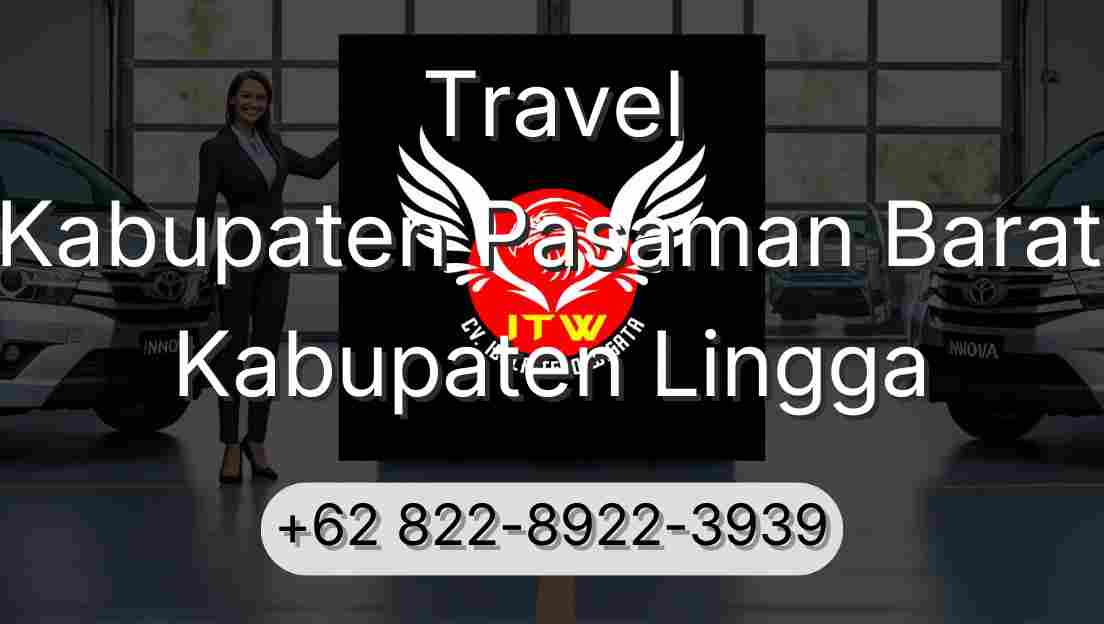 Travel Kabupaten Pasaman Barat Kabupaten Lingga