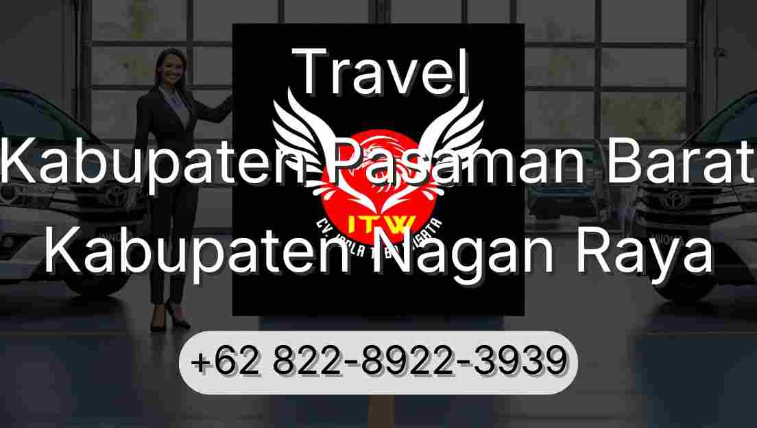 Travel Kabupaten Pasaman Barat Kabupaten Nagan Raya