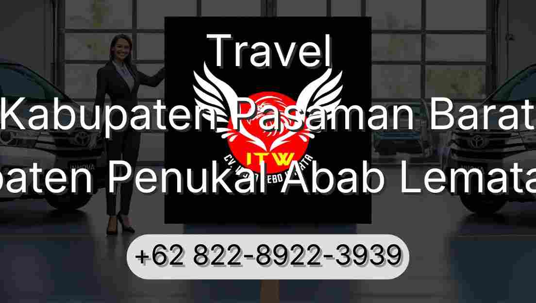 Travel Kabupaten Pasaman Barat Kabupaten Penukal Abab Lematang Ilir