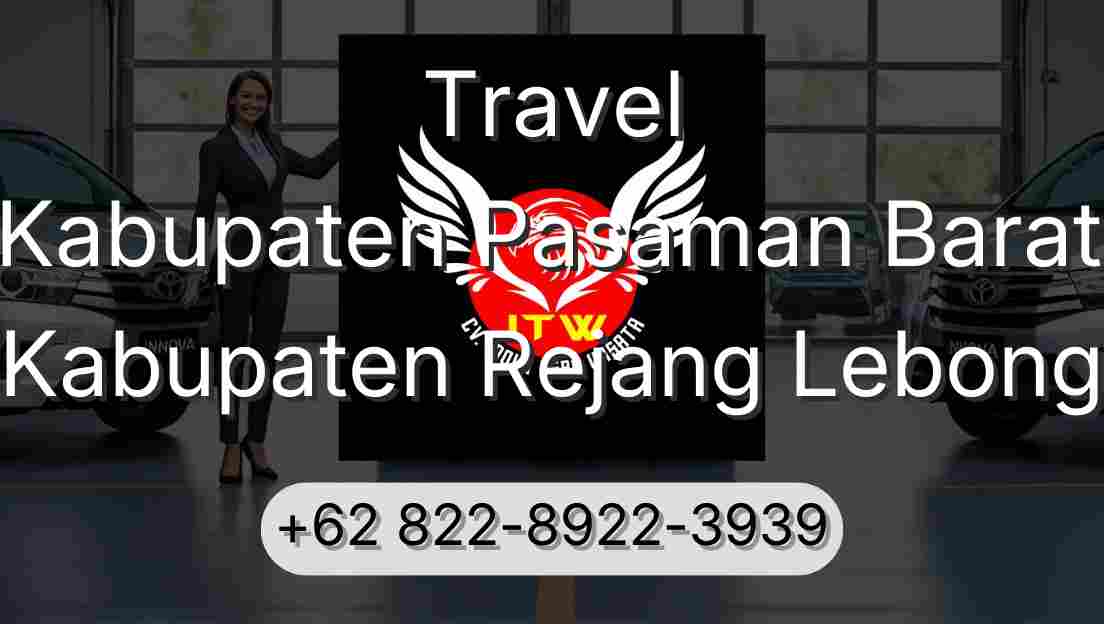 Travel Kabupaten Pasaman Barat Kabupaten Rejang Lebong