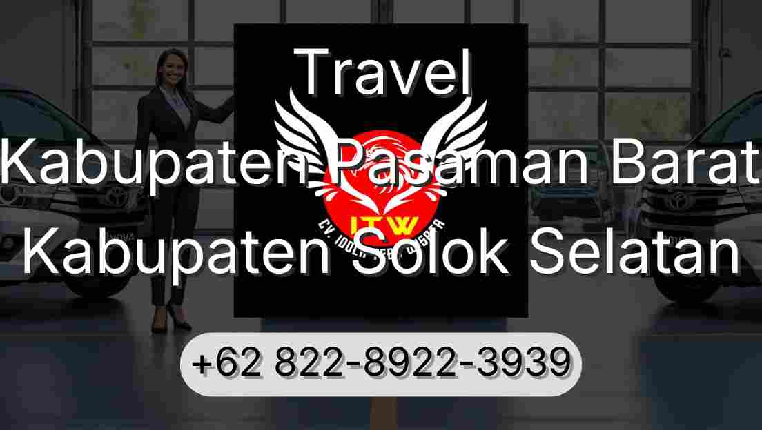 Travel Kabupaten Pasaman Barat Kabupaten Solok Selatan