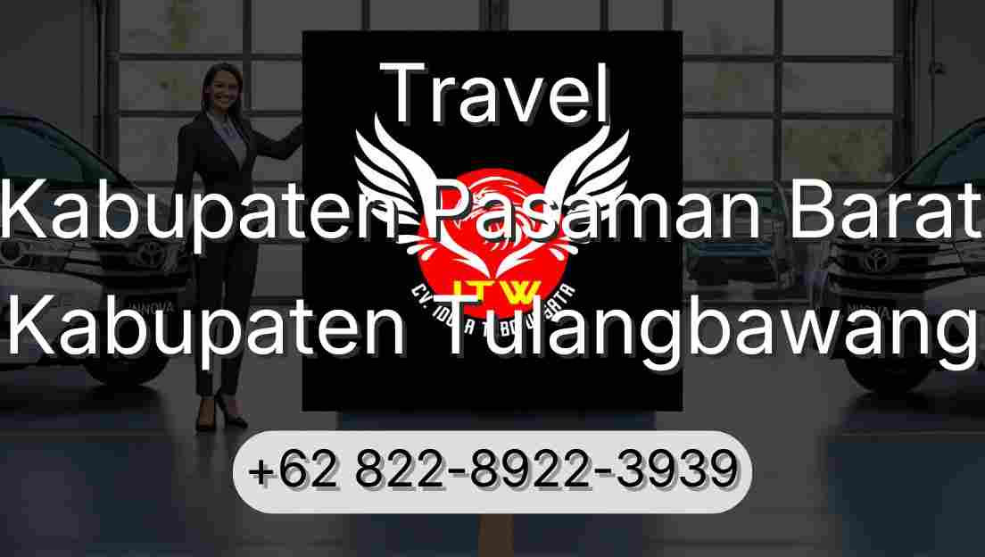 Travel Kabupaten Pasaman Barat Kabupaten Tulangbawang