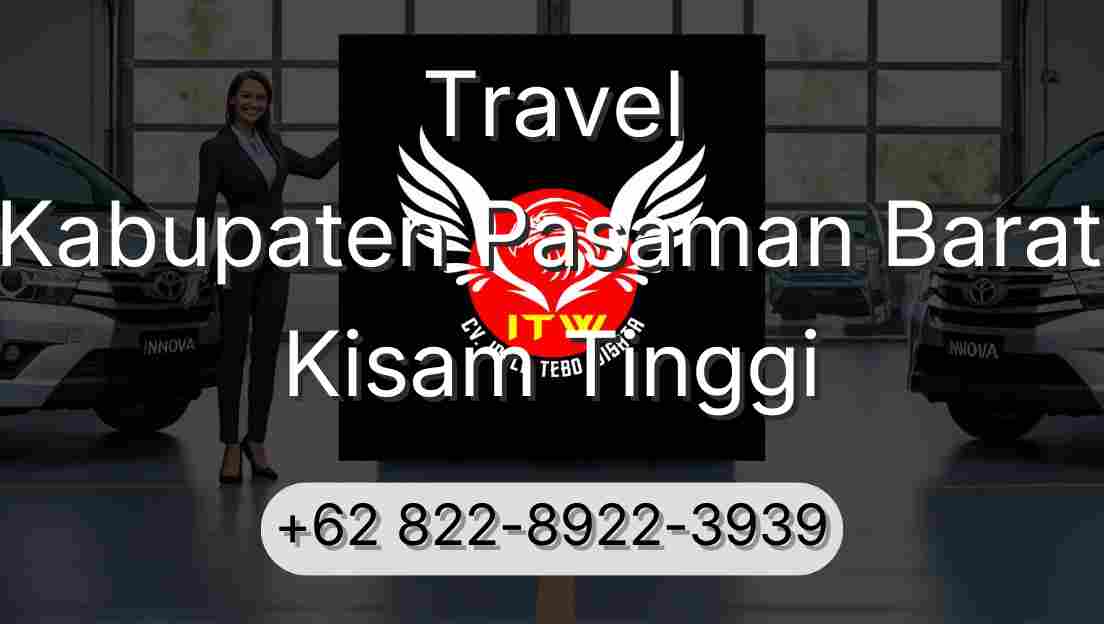 Travel Kabupaten Pasaman Barat Kisam Tinggi