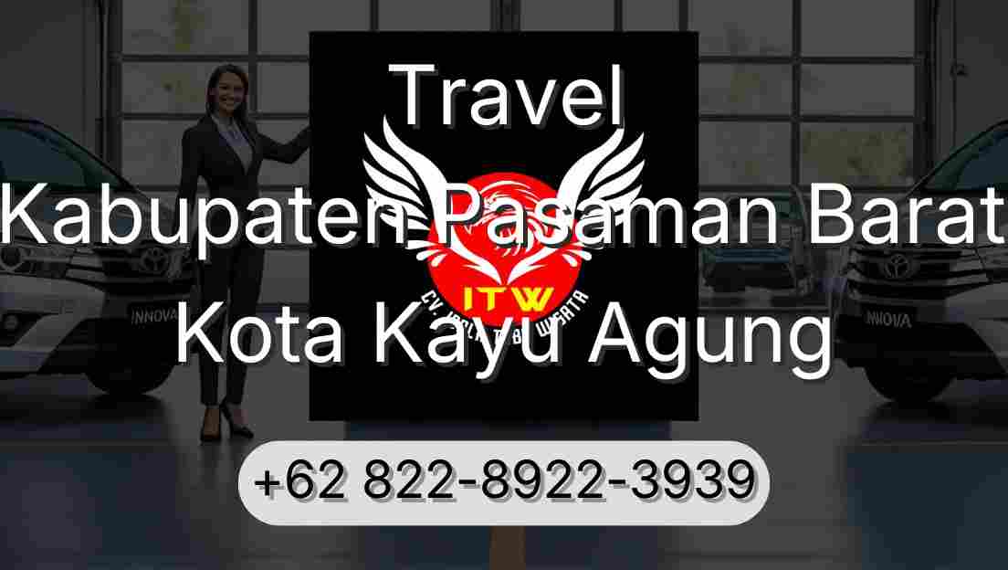 Travel Kabupaten Pasaman Barat Kota Kayu Agung