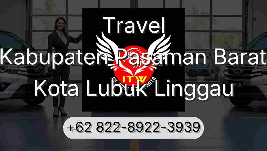 Travel Kabupaten Pasaman Barat Kota Lubuk Linggau